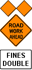Road Work Ahead - Fines Double