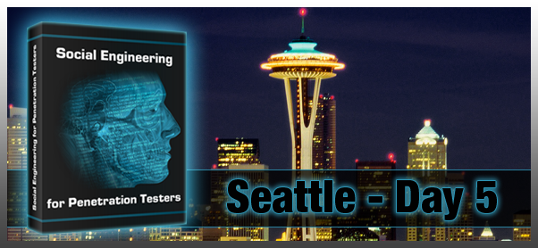 seattle-blog-day5 seattle blog day5 Social Engineering for Penetration Testers Day 5