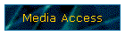 Media Access