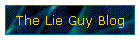 The Lie Guy Blog