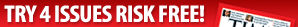 TRY 4 ISSUES RISK FREE!