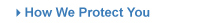 How We Protect You