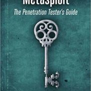 Metasploit: The Penetration Tester’s Guide