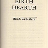 The Birth Dearth - Ben J. Wattenberg