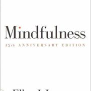 Mindfulness - Dr. Ellen Langer