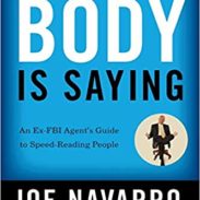 What Every Body Is Saying - Joe Navarro