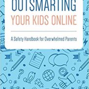 Outsmarting Your Kids Online - Michael Bazzell and Amber Mac