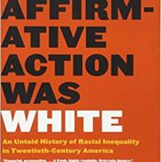 When Affirmative Action Was White - Ira Katznelson