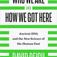 Who We Are and How We Got Here - David Reich