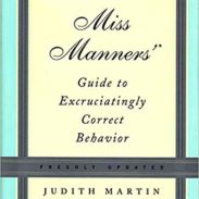 Miss Manners Guide to Excruciatingly Correct Behavior