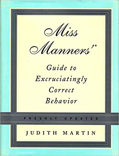 Miss Manners Guide to Excruciatingly Correct Behavior
