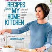 Recipes From My Home Kitchen - Christine Ha