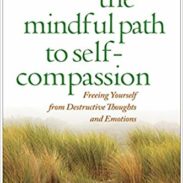 The Mindful Path to Self-Compassion