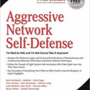 Aggressive Network Self-Defense - Neil R Wyler, Bruce Potter, Chris Hurley