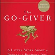 The Go-Giver: A Little Story About a Powerful Business Idea