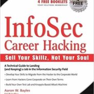 InfoSec Career Hacking - Johnny Long, et al