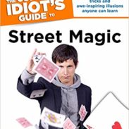 The Complete Idiot's Guide to Street Magic - Tom Ogden