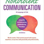 Nonviolent Communication: A Language of Life: Life Changing Tools for Healthy Relationships