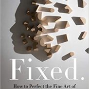 Fixed: How to Perfect the Fine Art of Problem Solving
